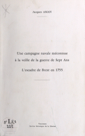 E-book, Une campagne navale méconnue à la veille de la guerre de Sept Ans. L'escadre de Brest en 1755, Service historique de la Défense (réédition numérique FeniXX)
