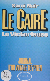 eBook, Le Caire : la victorieuse : Journal d'un voyage égyptien, Denoël (réédition numérique FeniXX)