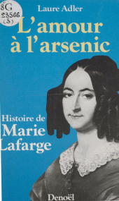 eBook, L'Amour à l'arsenic : histoire de Marie Lafarge, Denoël (réédition numérique FeniXX)