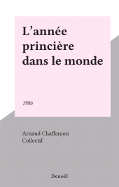 eBook, L'année princière dans le monde : 1986, Denoël (réédition numérique FeniXX)