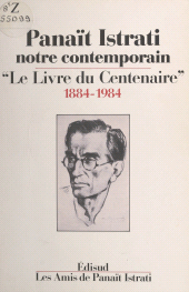 E-book, Panaït Istrati, notre contemporain : Le livre du centenaire, 1884-1984, Édisud (réédition numérique FeniXX)