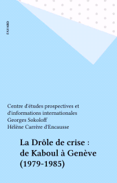 E-book, La Drôle de crise : de Kaboul à Genève (1979-1985), Fayard (réédition numérique FeniXX)