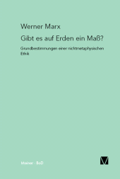 E-book, Gibt es auf Erden ein Maß? : Grundbestimmung einer nichtmetaphysischen Ethik, Felix Meiner Verlag