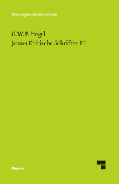 E-book, Jenaer Kritische Schriften III : Glauben und Wissen oder die Reflexionsphilosophie der Subjektivität, in der Vollständigkeit ihrer Formen, als Kantische, Jacobische und Fichtesche Philosophie, Felix Meiner Verlag
