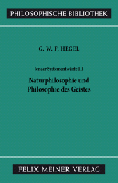E-book, Jenaer Systementwürfe III : Naturphilosophie und Philosophie des Geistes, Felix Meiner Verlag
