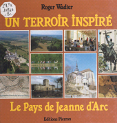 E-book, Un terroir inspiré : le pays de Jeanne d'Arc, FeniXX