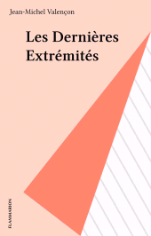 E-book, Les Dernières Extrémités, Flammarion (réédition numérique FeniXX)