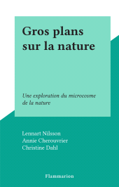 E-book, Gros plans sur la nature : Une exploration du microcosme de la nature, Flammarion (réédition numérique FeniXX)