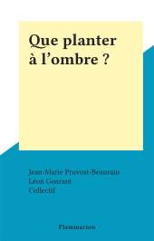 E-book, Que planter à l'ombre ?, Flammarion (réédition numérique FeniXX)