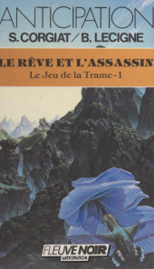 E-book, Le jeu de la trame (1) : Le rêve et l'assassin, Fleuve Éditions (réédition numérique FeniXX)