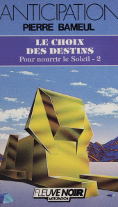 E-book, Pour nourrir le soleil (2) : Le Choix des destins, Fleuve éditions (réédition numérique FeniXX)