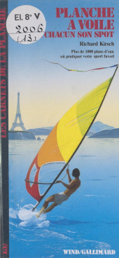 E-book, Planche à voile : À chacun son spot, plus de 1000 plans d'eau où pratiquer votre sport favori, Gallimard (réédition numérique FeniXX)