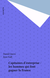 eBook, Capitaines d'entreprise : les hommes qui font gagner la France, Hachette (réédition numérique FeniXX)
