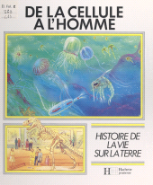 eBook, De la cellule à l'homme, Hachette (réédition numérique FeniXX)