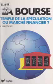 E-book, La Bourse : Temple de la spéculation ou marché financier ?, Hatier (réédition numérique FeniXX)