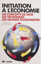 E-book, Initiation à l'économie : Les concepts de base, les techniques, les grands économistes, Hatier (réédition numérique FeniXX)
