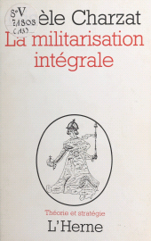E-book, La militarisation intégrale, Éditions de l'Herne (réédition numérique FeniXX)
