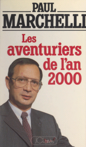 E-book, Les aventuriers de l'an 2000 : Combattre pour réussir : la France ne peut attendre, JC Lattès (réédition numérique FeniXX)