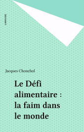 E-book, Le Défi alimentaire : la faim dans le monde, Larousse (réédition numérique FeniXX)