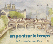 E-book, Un pont sur le temps : Le Pont-Neuf raconte Paris, Magnard (réédition numérique FeniXX)