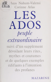 E-book, Les Ados : peuple extraordinaire : suivi d'un supplément dévoilant leurs rites, mythes et coutumes et de quelques exemples édifiants à l'usage des profanes, Mazarine (réédition numérique FeniXX)