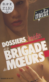 E-book, Les dossiers inédits de la brigade des moeurs, Presses de la Cité (réédition numérique FeniXX)