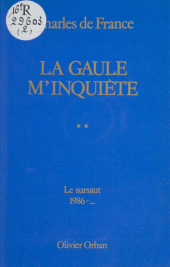 eBook, La Gaule m'inquiète (2) : Le Sursaut 1986-..., Plon (réédition numérique FeniXX)