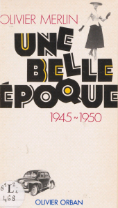 eBook, Une belle époque : 1945-1950, Plon (réédition numérique FeniXX)