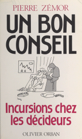 E-book, Un bon conseil : Incursions chez les décideurs, Plon (réédition numérique FeniXX)