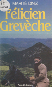 eBook, Félicien Grevêche, Presses de la Renaissance (réédition numérique FeniXX)