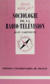 E-book, Sociologie de la radio-télévision, Presses universitaires de France (réédition numérique FeniXX)