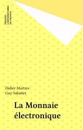 E-book, La Monnaie électronique, Presses universitaires de France (réédition numérique FeniXX)