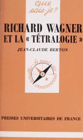 E-book, Richard Wagner et la Tétralogie, Presses universitaires de France (réédition numérique FeniXX)