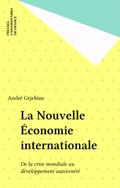 E-book, La Nouvelle Économie internationale : De la crise mondiale au développement autocentré, Presses universitaires de France (réédition numérique FeniXX)