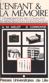 E-book, L'enfant et la mémoire : l'élaboration des conduites de mémorisation intentionnelle chez l'enfant, Presses universitaires du Septentrion (réédition numérique FeniXX)