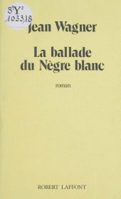 E-book, La Ballade du nègre blanc, Robert Laffont (réédition numérique FeniXX)
