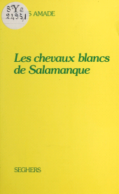 E-book, Les chevaux blancs de Salamanque, Seghers (réédition numérique FeniXX)