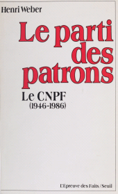 eBook, Le Parti des patrons : Histoire du C.N.P.F. (1946-1986), Seuil (réédition numérique FeniXX)
