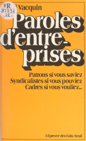 E-book, Paroles d'entreprises : Patrons, si vous saviez, syndicalistes si vous pouviez, cadres si vous vouliez, Seuil (réédition numérique FeniXX)