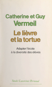 E-book, Le lièvre et la tortue : Adapter l'école à la diversité des élèves, Stock (réédition numérique FeniXX)