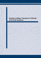 E-book, Kinetics & Mass Transport in Silicate and Oxide Systems, Trans Tech Publications Ltd