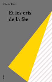 E-book, Et les cris de la fée, 10-18 (réédition numérique FeniXX)