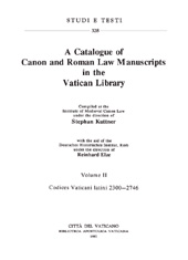 E-book, A catalogue of canon and roman law manuscripts in the Vatican library : volume II : Codices Vaticani latini 2300-2746, Biblioteca apostolica vaticana