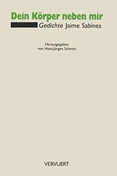 E-book, Dein Körper neben mir : Gedichte, Sabines, Jaime, 1926-1999, Iberoamericana  ; Vervuert