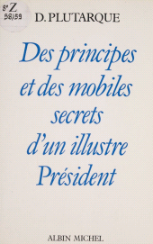E-book, Des principes et des mobiles d'un illustre Président, Albin Michel (réédition numérique FeniXX)