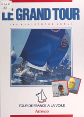 E-book, Le grand tour : Tour de France à la voile 1987, Arthaud (réédition numérique FeniXX)