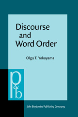 E-book, Discourse and Word Order, Yokoyama, Olga T., John Benjamins Publishing Company