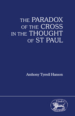 E-book, The Paradox of the Cross in the Thought of St Paul, Hanson, Anthony, Bloomsbury Publishing