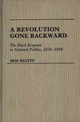 E-book, A Revolution Gone Backward, Beatty, Bess, Bloomsbury Publishing