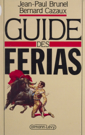E-book, Guide des ferias, Calmann-Lévy (réédition numérique FeniXX)
